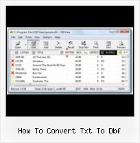 How View Dbf Files how to convert txt to dbf