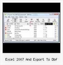 Foxpro Dbf Viewer excel 2007 and export to dbf