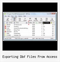 Visual Foxpro Dbf File Viewer Free exporting dbf files from access